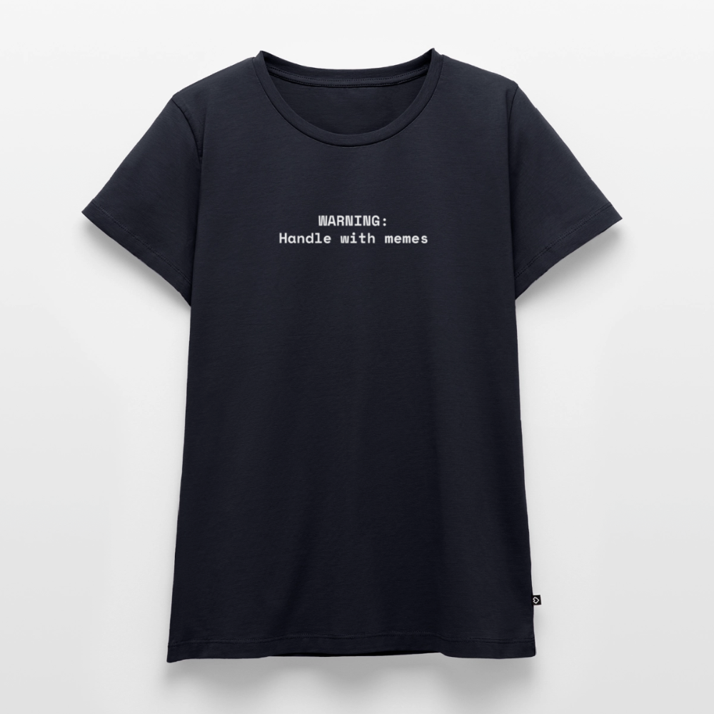 WARNING:  Handle with memes - Frauen Premium T-Shirt - Navy