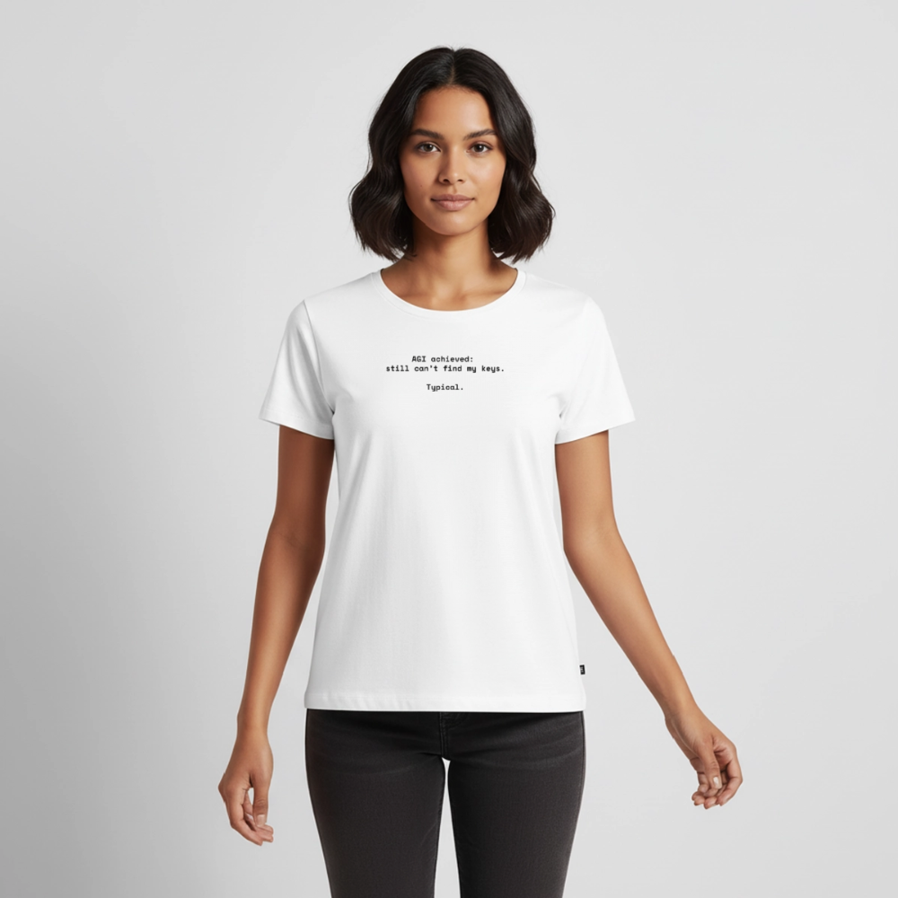 AGI achieved: still can’t find my keys. Typical. - Frauen Premium T-Shirt - Weiß
