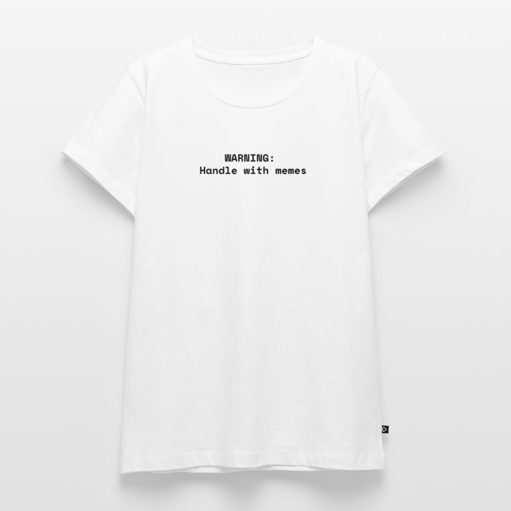 WARNING:  Handle with memes - Frauen Premium T-Shirt - Weiß