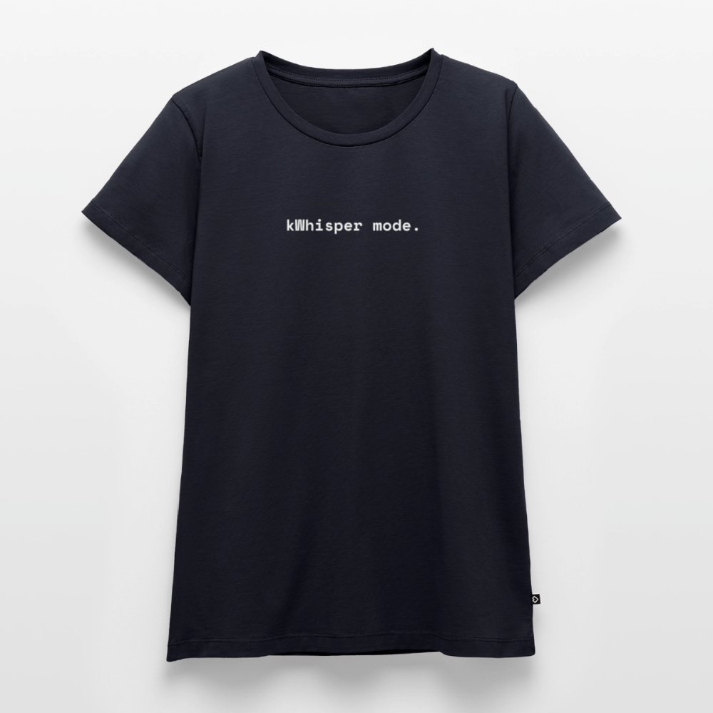kWhisper mode. - Frauen Premium T-Shirt - Navy