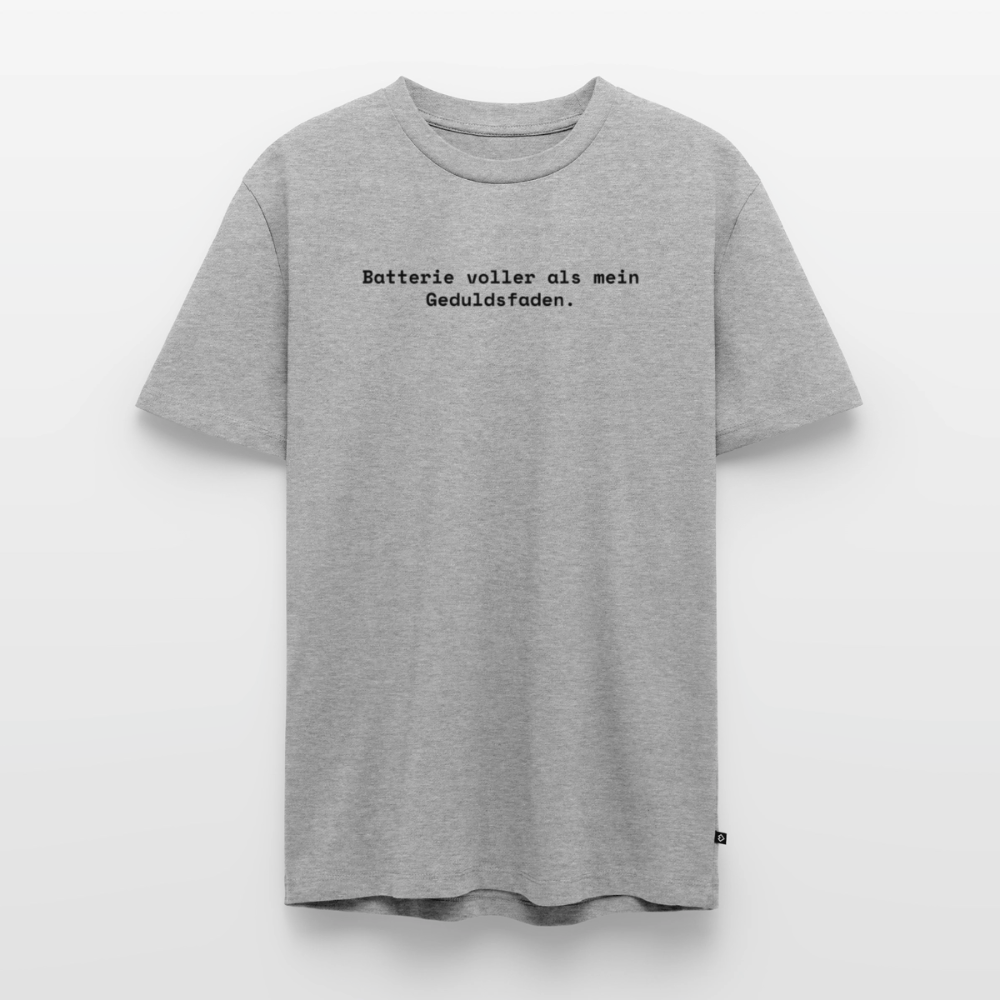 Batterie voller als mein Geduldsfaden. - Männer Premium T-Shirt - Grau meliert