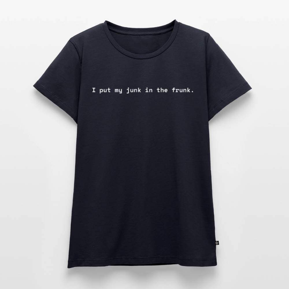 I put my junk in the frunk. - Frauen Premium T-Shirt - Navy